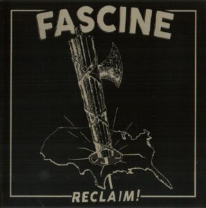 Cover art for a music album titled "Reclaim!" by white power music act Fascine. Colored in a dingy and dark monotone, the art depicts a fasces smashing a cracked hole through a map of the 48 contiguous United States.