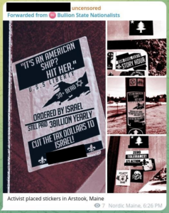 A Telegram post from the Bullion State Nationalists. It features five photos of a deal of propaganda flyers and stickers posted in public, stuck to signs and utility poles, some concerning the USS Liberty and others concerning Langille's own Telegram channel. The text below the photos reads "Activist placed stickers in Arstook, Maine." Aroostook is spelled incorrectly.