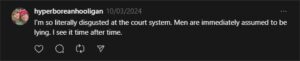 A screen shot of a text post on Threads, by Irwin as "Hyperborean Hooligan," dated October 3rd, 2024. The text reads "I'm so literally disgusted at the court system. Men are immediately assumed to be lying. I see it time after time."