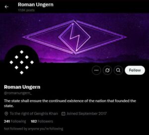 A screenshot of a Twitter profile belonging to user @romanungern_, with the account name set as "Roman Ungern." The profile photo and top banner are the same as the @ArchDornanMKII account, and the location of "to the right of Genghis Khan" is also the same. The bio reads "The state shall ensure the continued existence of the nation that founded the state." The account is marked as having been registered during September 2017.