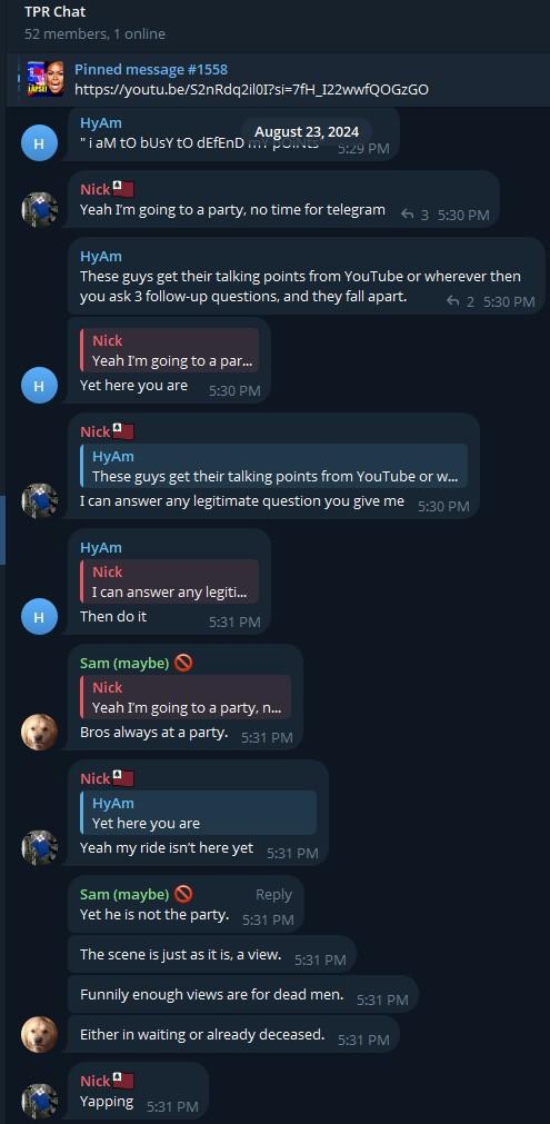 A screenshot of the Third Position Radio discussion chat on Telegram, dated August 23rd, 2024. "Nick" claims he is waiting on a ride to a local party, while other members goad him into answering their asinine questions.