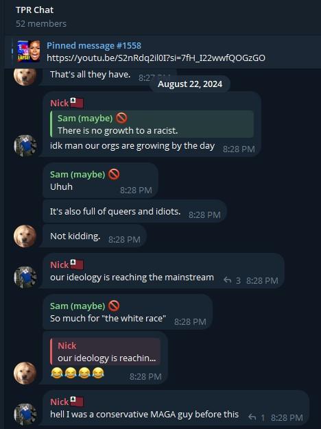 A screenshot of the Third Position Radio discussion chat on Telegram, dated August 22nd, 2024. "Nick" states he used to be a "conservative MAGA guy" before "this," referring to his earlier remarks on the growth of "our" racist organizations, and how "our" racist ideology is becoming mainstream.