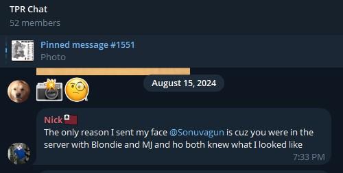 A screenshot of the Third Position Radio discussion chat on Telegram, dated August 15th, 2024. "Nick" states the following, with corrections made for clarity: "the only reason I sent my face, @Sonuvagun, is because you were in the server with Blondie and MJ and they both knew what I looked like."