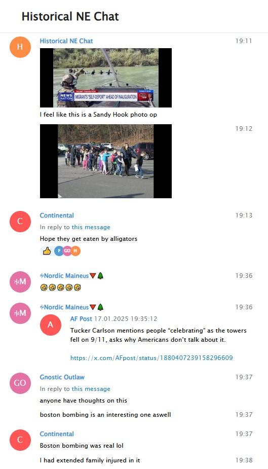 A screenshot of a Telegram log. Depicting the "Historical New England Chat, chat admin and NSC-131 member Bobby Garcia speculates that video of Americans "self-deporting" from the United States are a "Sandy Hook photo op", likely implying he believes they're a media setup. This opens the floor for the topic of the potential falsity of other disasters, including the Boston Marathon bombing. "Nick" mentions that people in his extended family were injured in the bombing.
