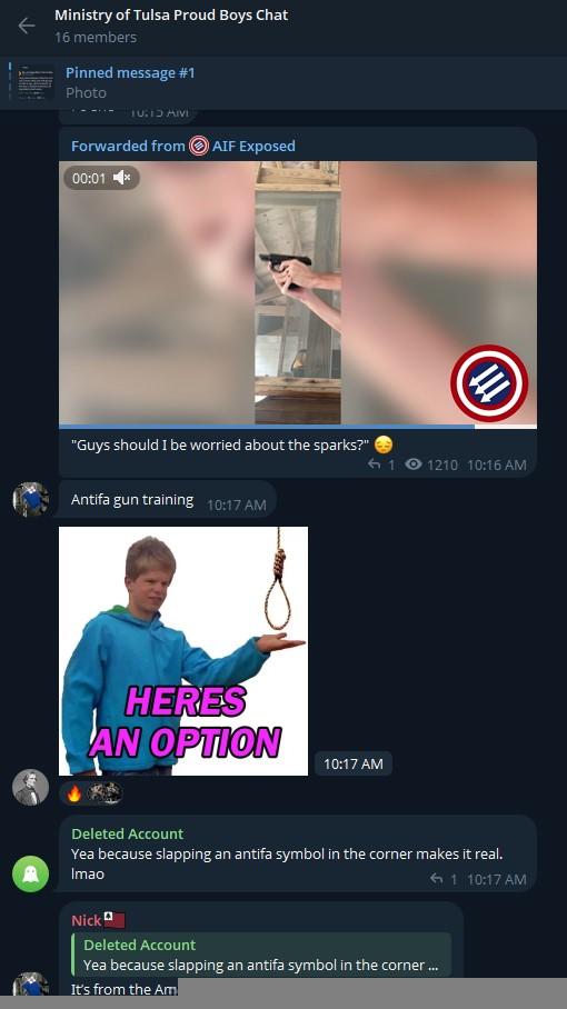 A screenshot of the Ministry of Tulsa Proud Boys Chat on Telegram. "Nick" reposts a video from a Telegram channel purporting to focus on outing American Iron Front members. The video depicts someone training at a gun range; there's an AIF logo in the lower right of the video. "Nick" mocks the shooter, then retorts that the video is from an AIF Discord channel when another chat member doubts it.